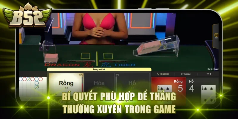 Bí quyết phù hợp để chiến thắng thường xuyên trong game