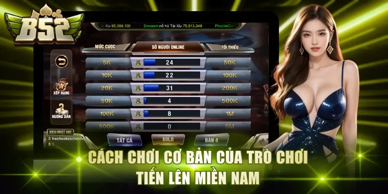 Cách chơi cơ bản của trò chơi Tiến Lên Miền Nam