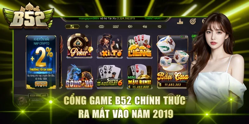 Cổng game B52 chính thức ra mắt vào năm 2019