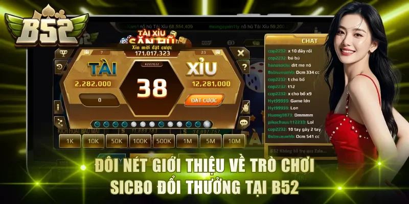 Đôi nét giới thiệu về trò chơi Sicbo đổi thưởng tại B52