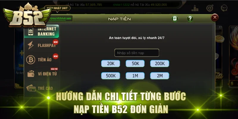 Hướng dẫn chi tiết từng bước nạp tiền B52 đơn giản