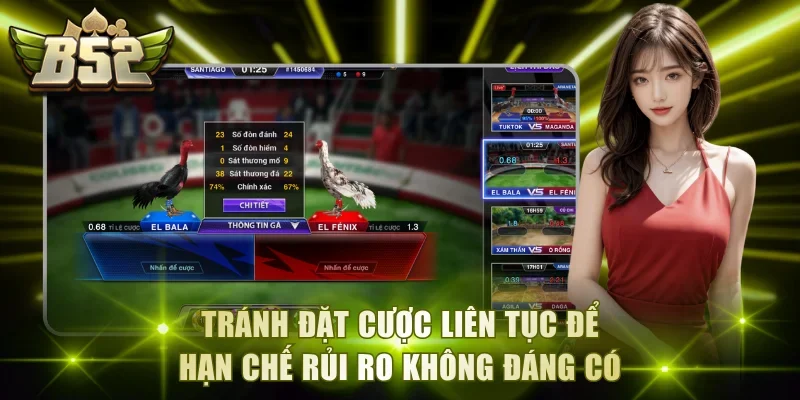 Tránh đặt cược liên tục để hạn chế rủi ro không đáng có